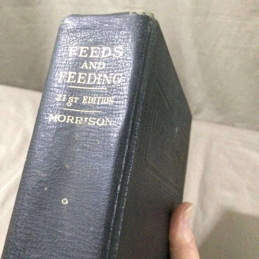 Vintage 1951 Feeds and Feeding 21st Edition Unabridged Frank Morrison Hardcover